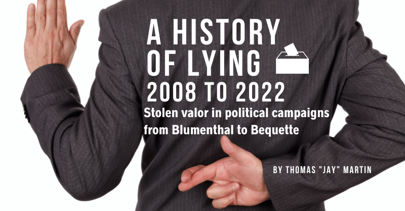 A History of Lying: Stolen Valor in Political Campaigns from Blumenthal to Bequette